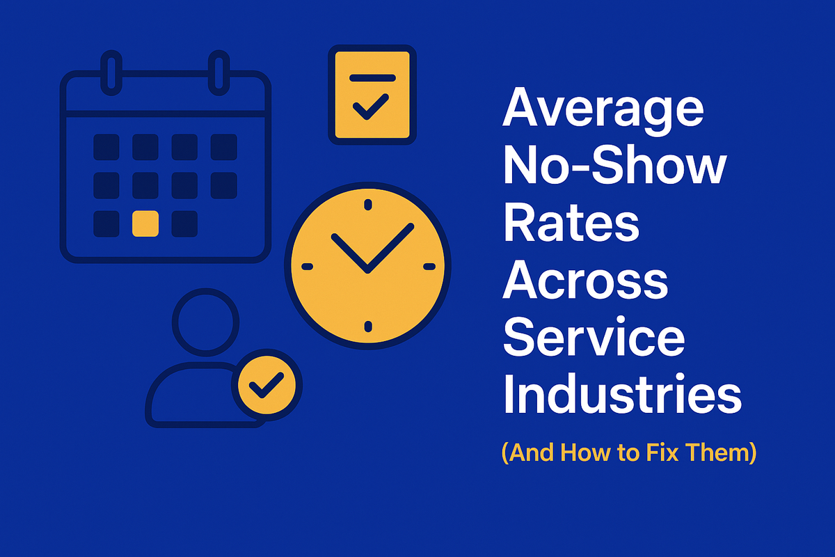 Average No-Show Rates Across Service Industries (And How to Fix Them)