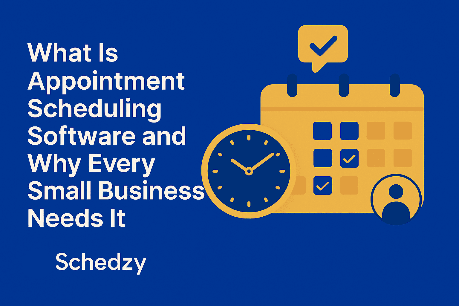 What Is Appointment Scheduling Software and Why Every Small Business Needs It