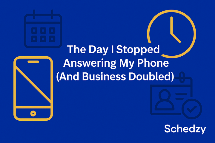 The Day I Stopped Answering My Phone (And Business Doubled)