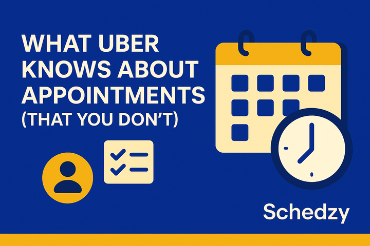 What Uber Knows About Appointments (That You Don't)